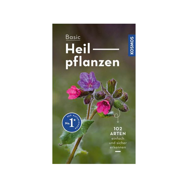 Basic Heilpflanzen - 102 Arten einfach und sicher erkennen
