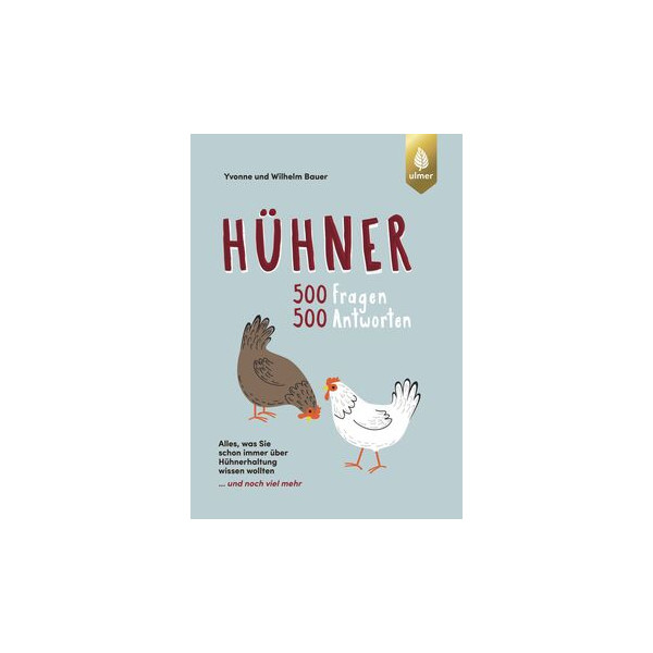 Hühner - 500 Fragen, 500 Antworten. Alles was Sie schon
