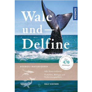 Wale und Delfine - Alle Arten weltweit - Verhalten,...