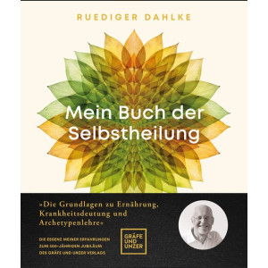 Mein Buch der Selbstheilung - Die Grundlagen zu...