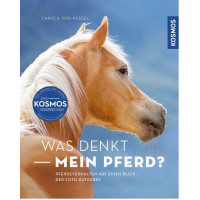 Was denkt mein Pferd? - Pferdeverhalten auf einen Blick - Der Foto-Ratgeber