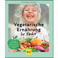 Vegetarische Ernährung für Kinder - Versorgen Sie Ihr Kind mit allem, was es für seine Entwicklung braucht