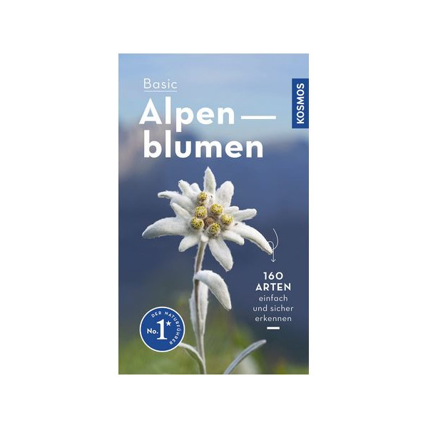 Basic Alpenblumen - 160 Arten einfach und sicher erkennen