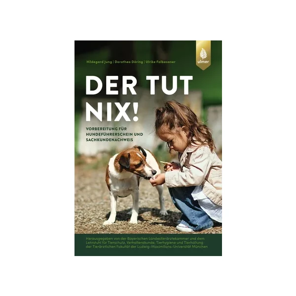 Der tut nix! - Vorbereitung für den Hundeführersch