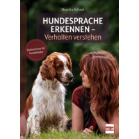 Hundesprache erkennen - Verhalten verstehen - Dolmetscher für Hundehalter