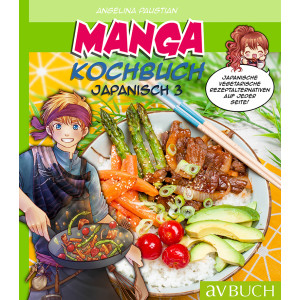 Manga Kochbuch Japanisch 3 - Japanische vegetarische...