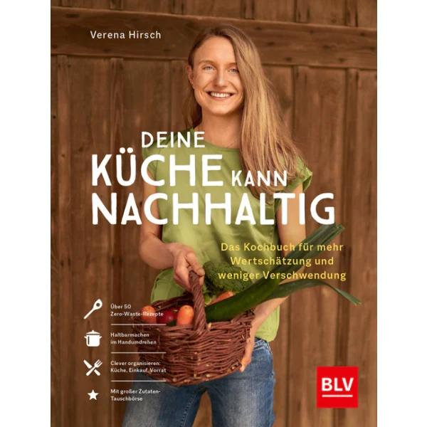 Deine Küche kann nachhaltig! - Das Kochbuch für me