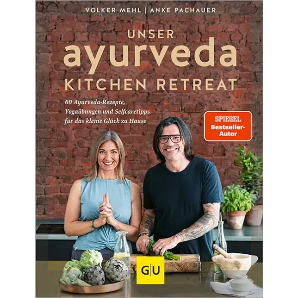 Unser Ayurveda Kitchen Retreat - 60 Ayurveda-Rezepte, Yoga&u