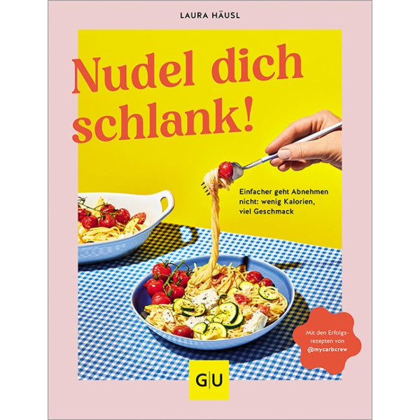 Nudel dich schlank - Einfacher geht Abnehmen nicht: wenig Ka