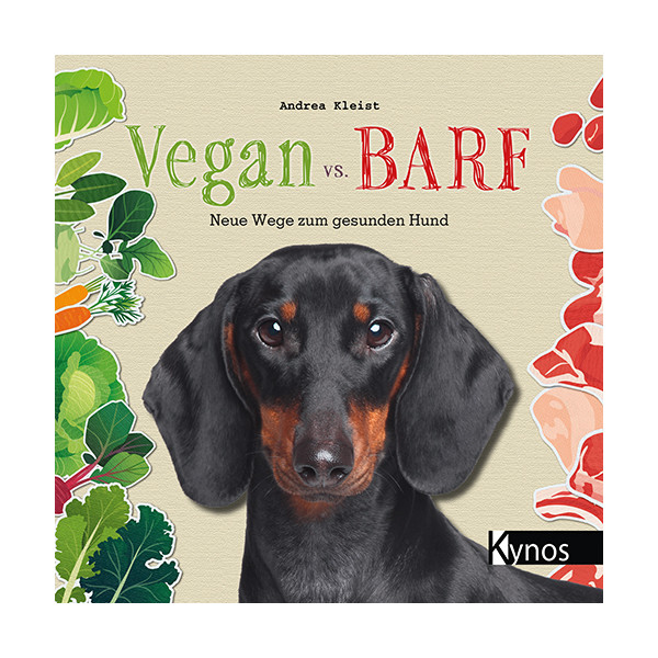 Vegan vs. BARF - Neue Wege zum gesunden Hund